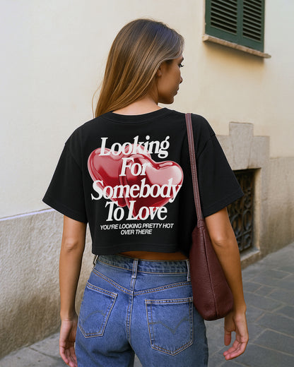 Oversize Cropped Tee - Looking For Somebody To Love