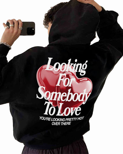 Oversized Hoodie - Looking For Somebody To Love