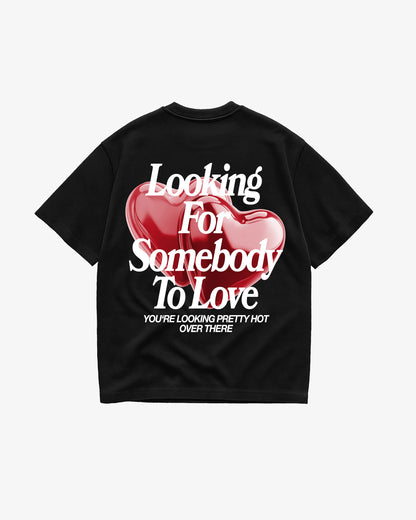 Heavy Oversized Tee - Looking For Somebody To Love
