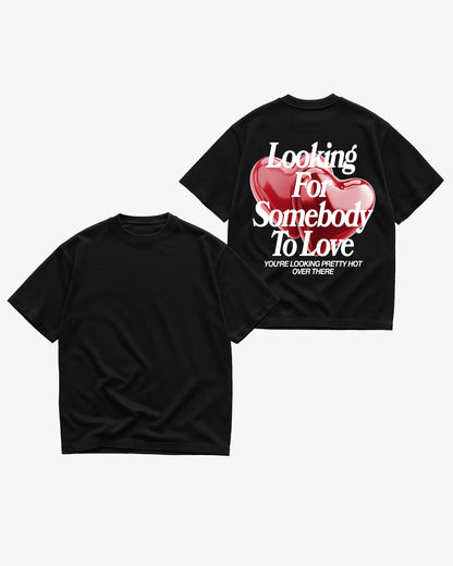 Heavy Oversized Tee - Looking For Somebody To Love