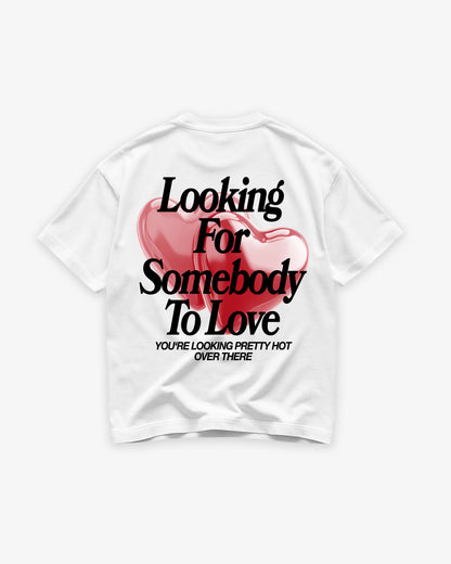 Heavy Oversized Tee - Looking For Somebody To Love