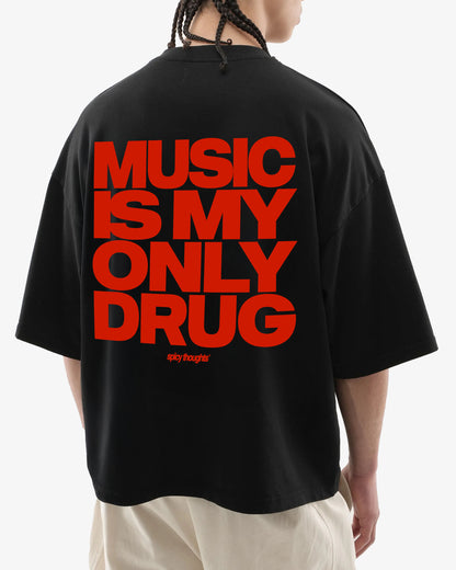 Heavy Oversized Tee - Music Is My Only Drug