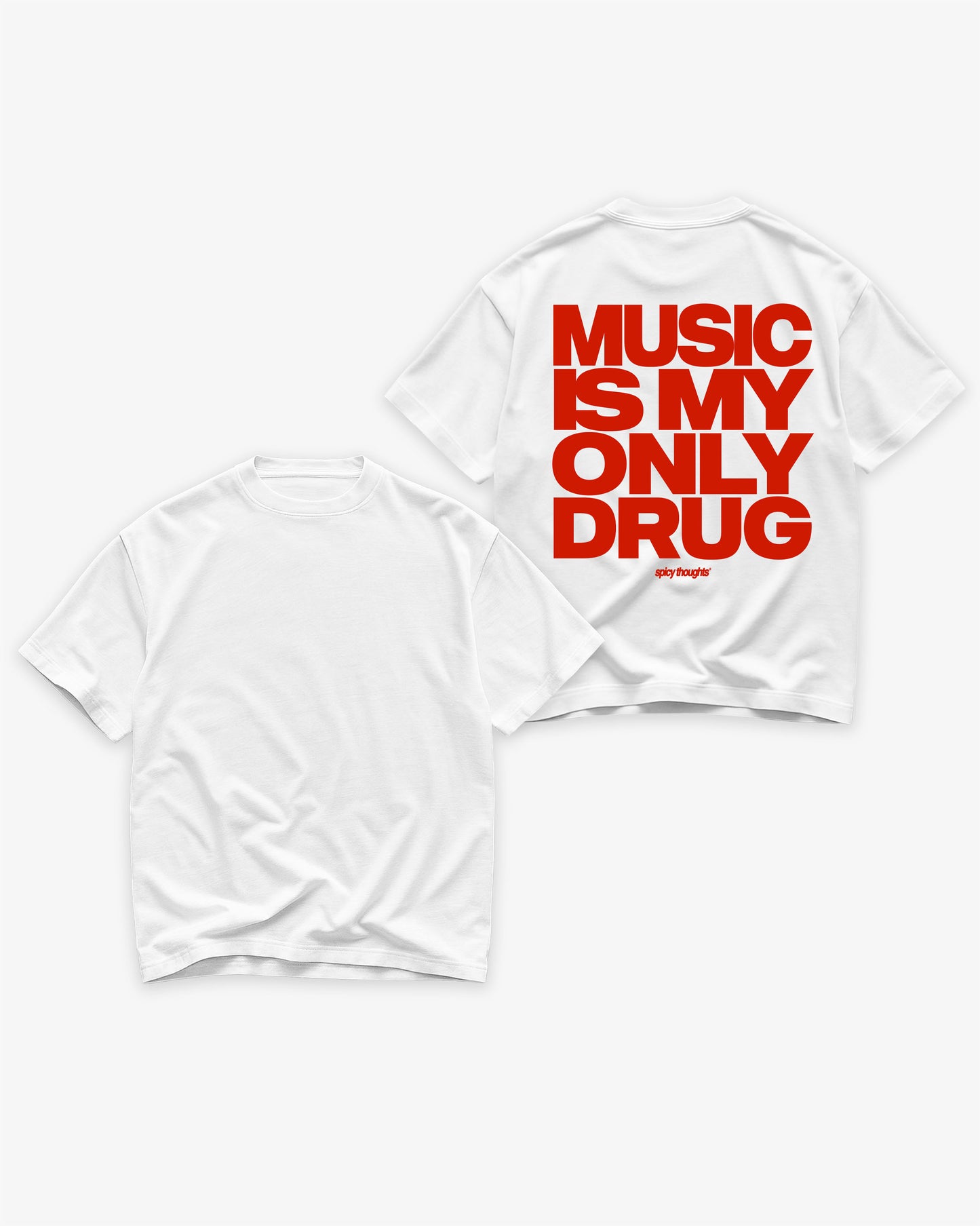 Heavy Oversized Tee - Music Is My Only Drug