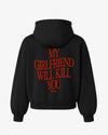 Oversized Hoodie - My Girlfriend Will Kill You