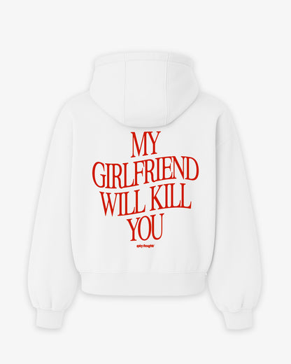 Oversized Hoodie - My Girlfriend Will Kill You
