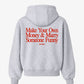 Oversized Hoodie - Make Your Own Money & Marry Someone Funny