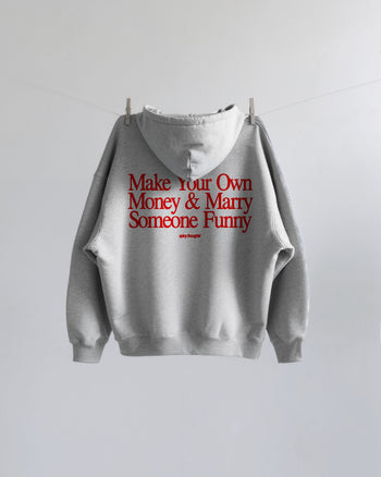 Oversized Hoodie - Make Your Own Money & Marry Someone Funny