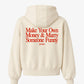 Oversized Hoodie - Make Your Own Money & Marry Someone Funny