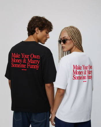 Heavy Oversized Tee - Make Your Own Money & Marry Someone Funny