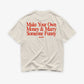 Heavy Oversized Tee - Make Your Own Money & Marry Someone Funny