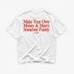 Heavy Oversized Tee - Make Your Own Money & Marry Someone Funny