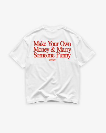 Heavy Oversized Tee - Make Your Own Money & Marry Someone Funny