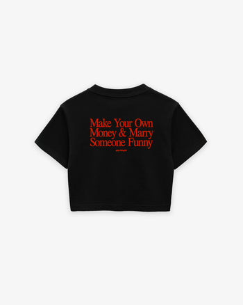Oversize Cropped Tee - Make Your Own Money & Marry Someone Funny