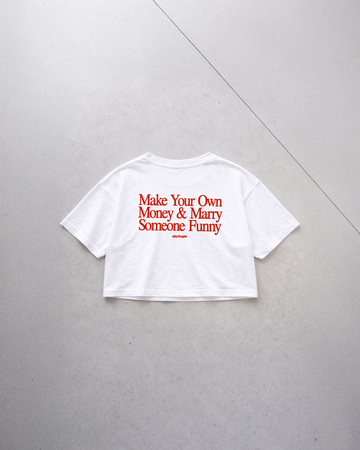 Cropped Tee - Make Your Own Money & Marry Someone Funny