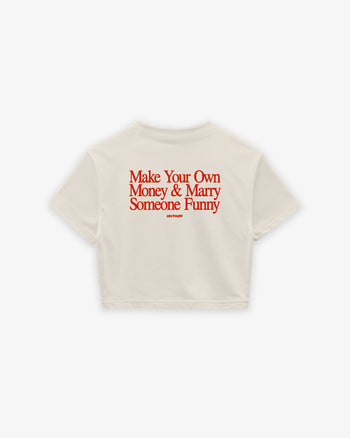 Oversize Cropped Tee - Make Your Own Money & Marry Someone Funny
