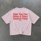 Heavy Oversized Tee - Make Your Own Money & Marry Someone Funny