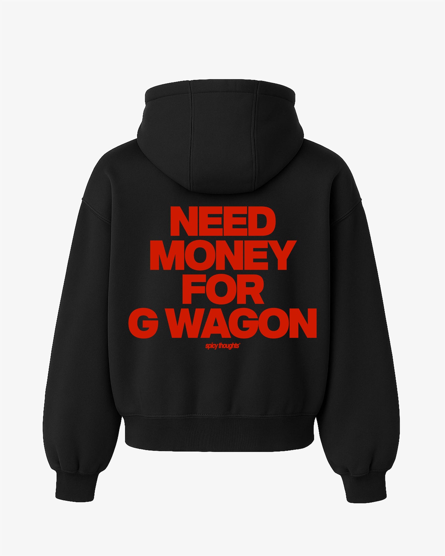 Oversized Hoodie - Need Money For G-Wagon