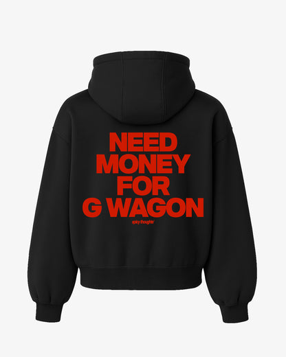 Oversized Hoodie - Need Money For G-Wagon