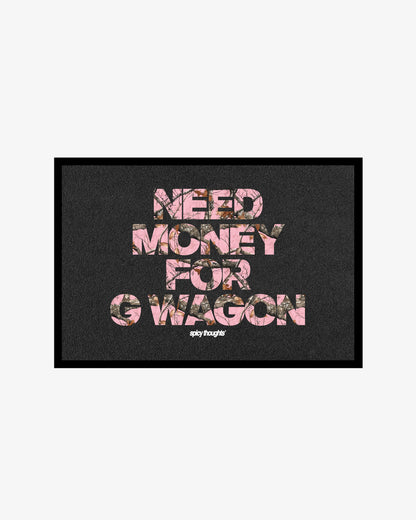 Doormat – Need Money For G Wagon