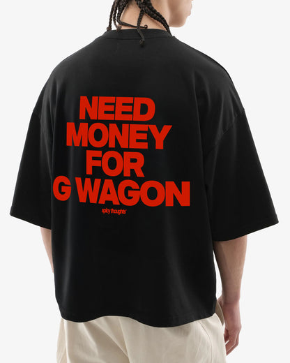 Heavy Oversized Tee - Need Money For G Wagon