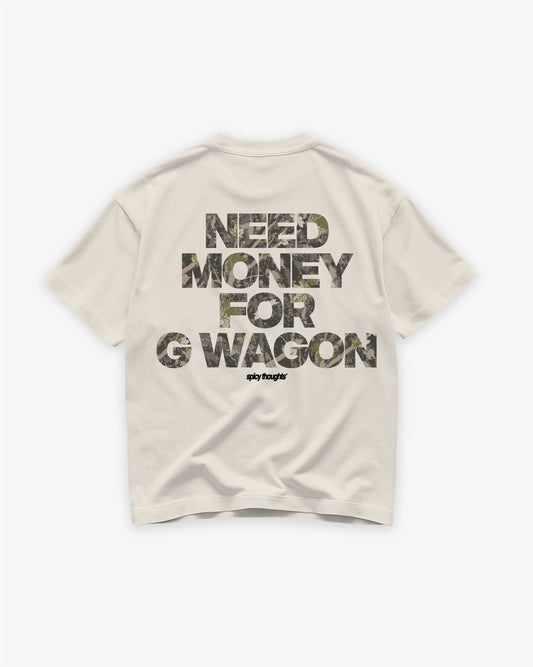 Heavy Oversized Tee - Need Money For G Wagon