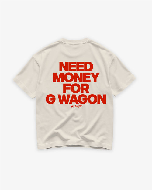 Heavy Oversized Tee - Need Money For G Wagon