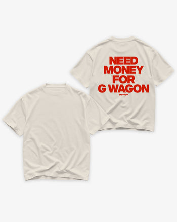 Heavy Oversized Tee - Need Money For G Wagon