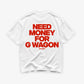 Heavy Oversized Tee - Need Money For G Wagon