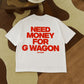 Heavy Oversized Tee - Need Money For G Wagon