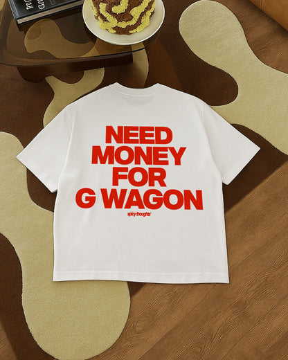 Heavy Oversized Tee - Need Money For G Wagon