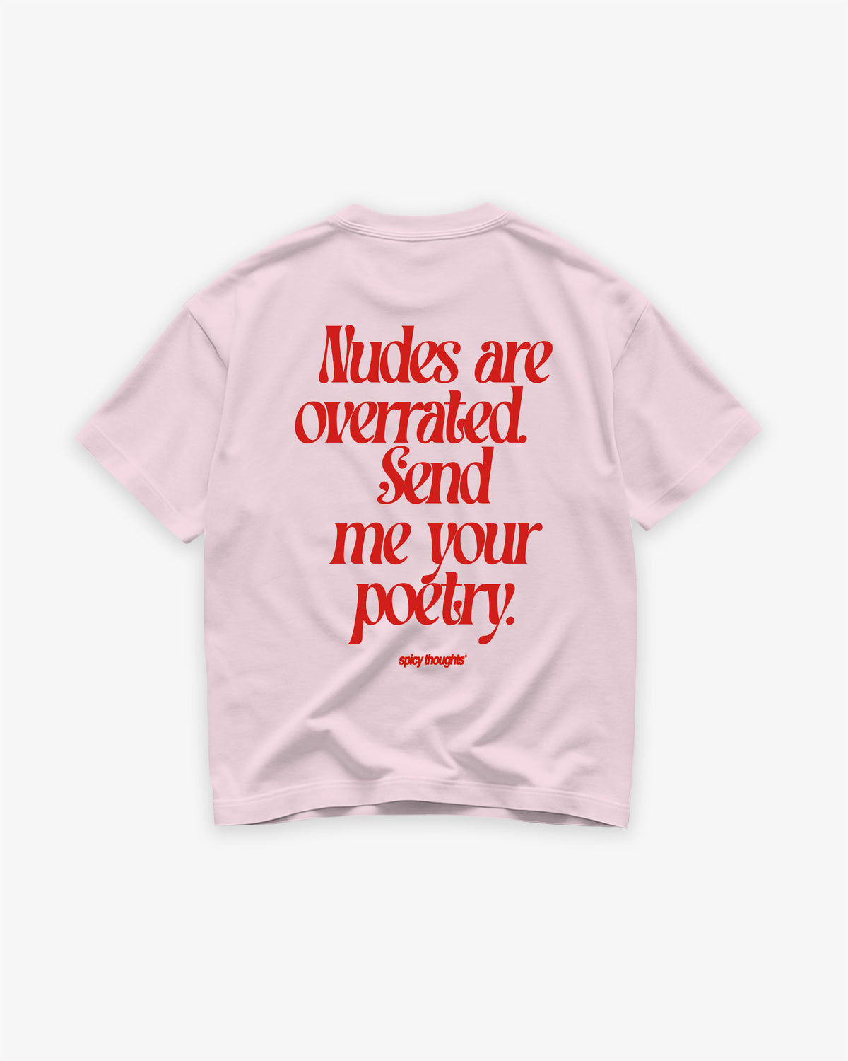 Heavy Oversized Tee - Nudes Are Overrated