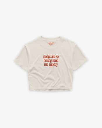 Oversize Cropped Tee - Nudes Are So Boring Send Me Money