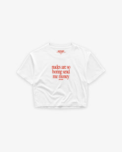 Cropped Tee - Nudes Are So Boring Send Me Money