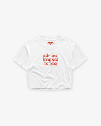 Oversize Cropped Tee - Nudes Are So Boring Send Me Money
