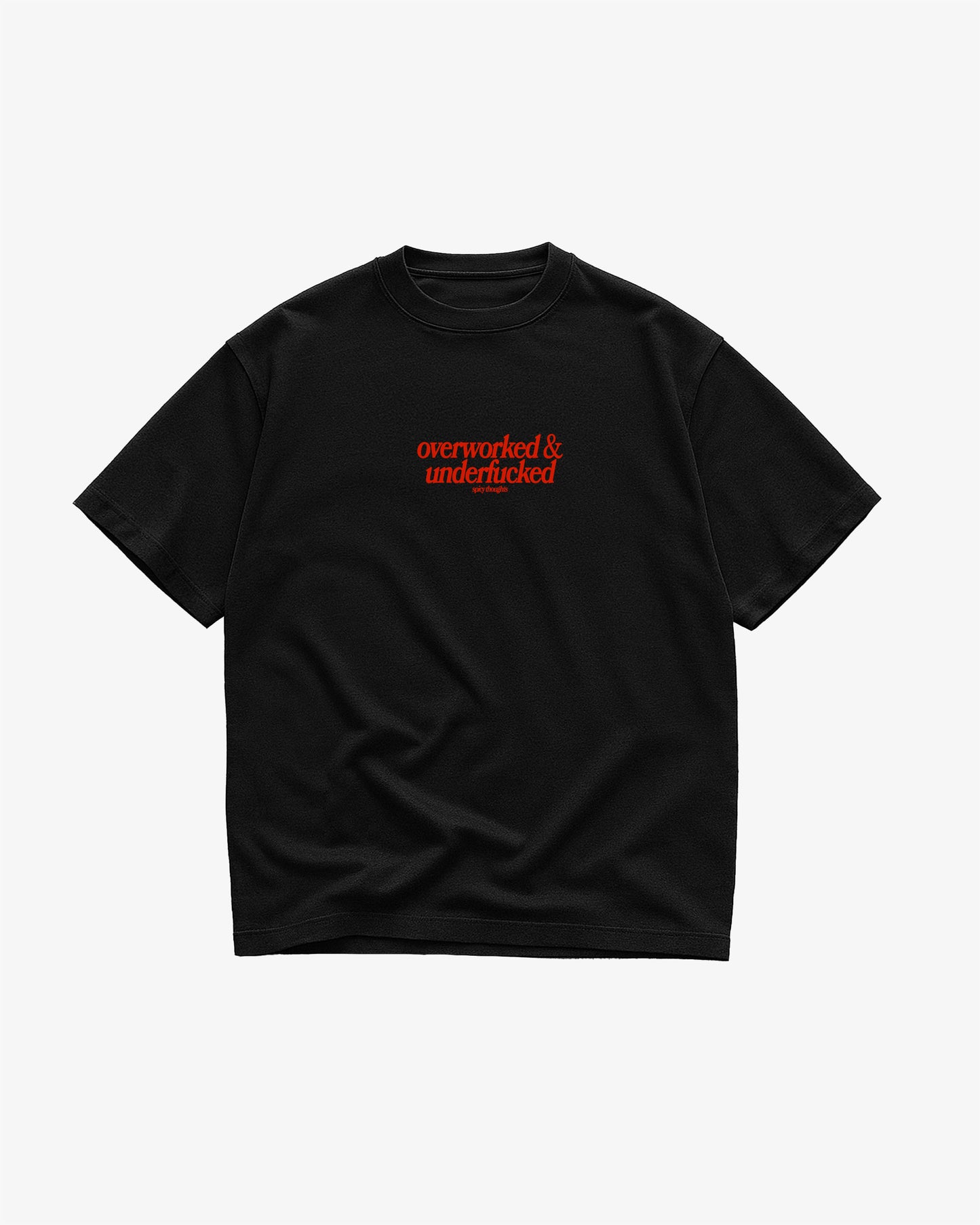 Heavy Oversized Tee - Overworked & Underfucked
