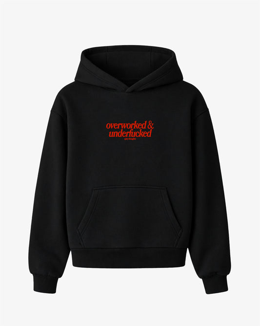 Oversized Hoodie - Overworked & Underfucked