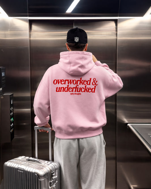 Oversized Hoodie - Overworked & Underfucked