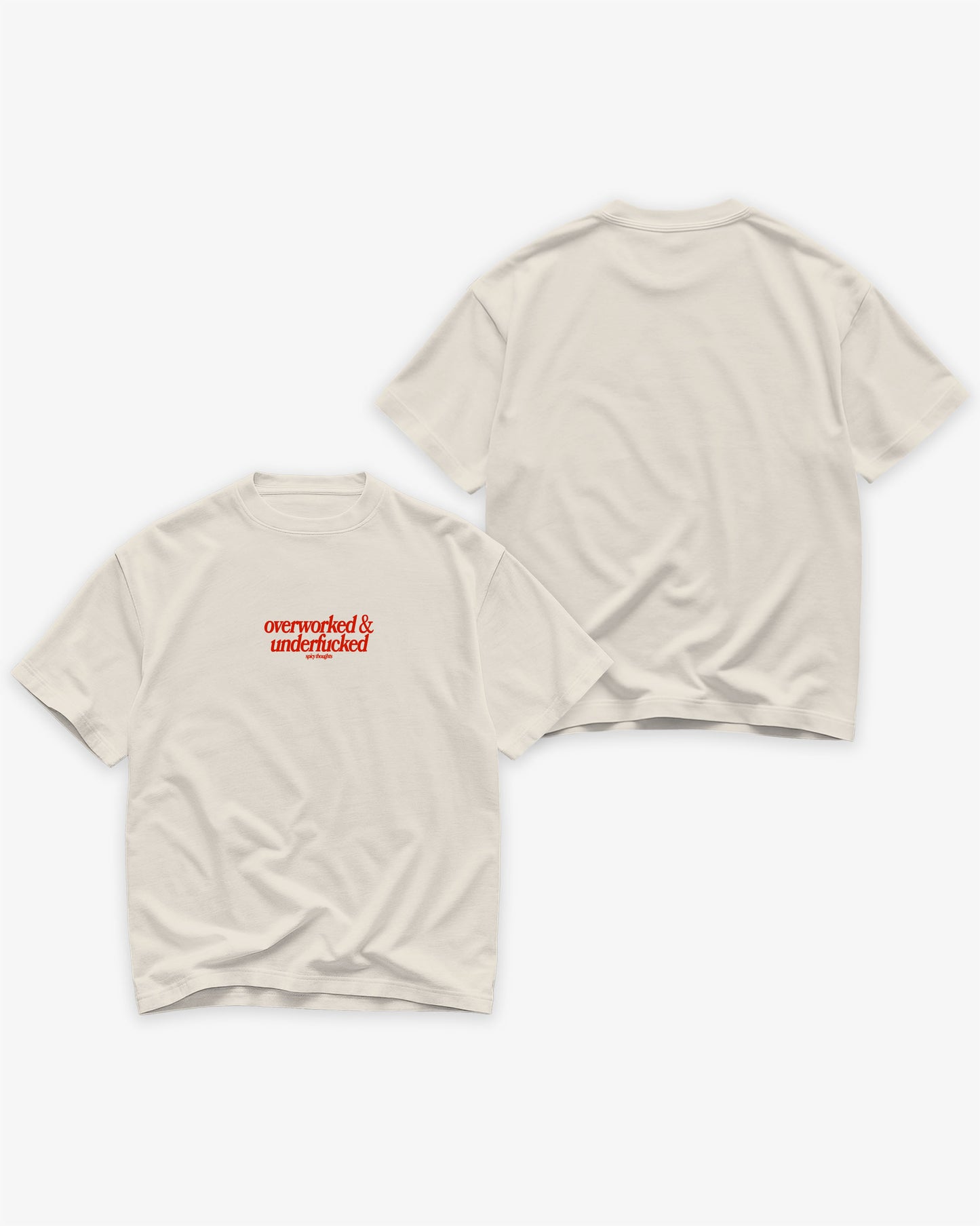 Heavy Oversized Tee - Overworked & Underfucked