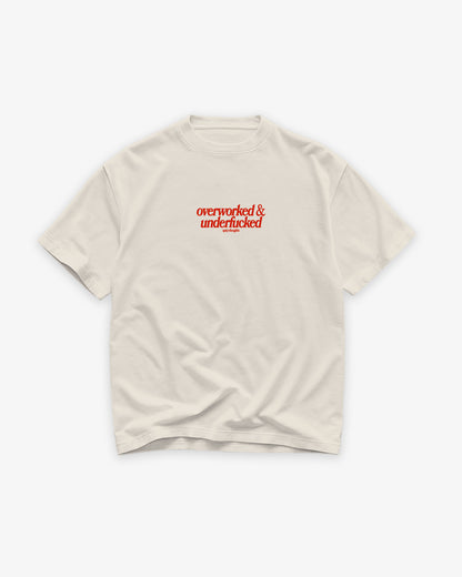 Heavy Oversized Tee - Overworked & Underfucked
