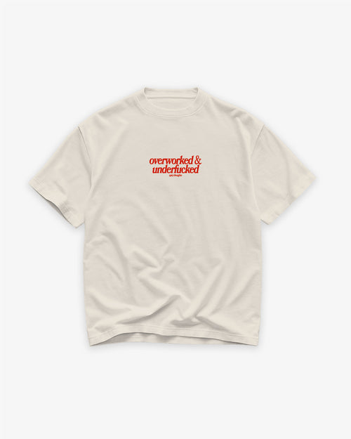 Heavy Oversized Tee - Overworked & Underfucked