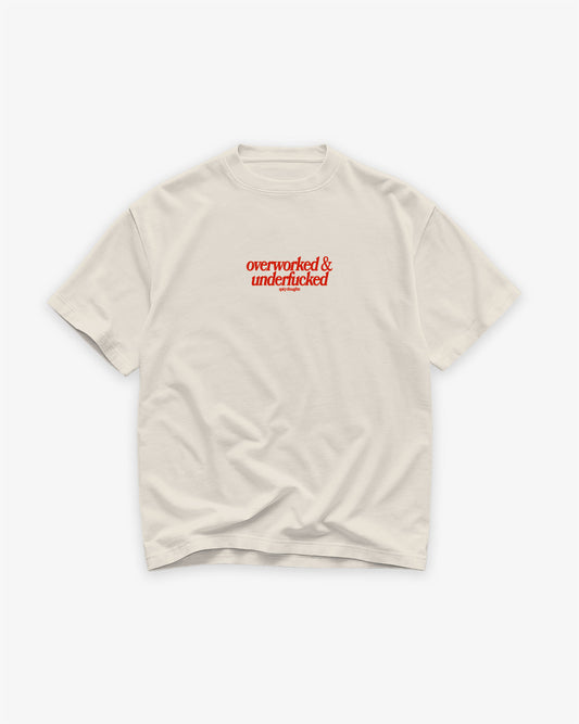 Heavy Oversized Tee - Overworked & Underfucked