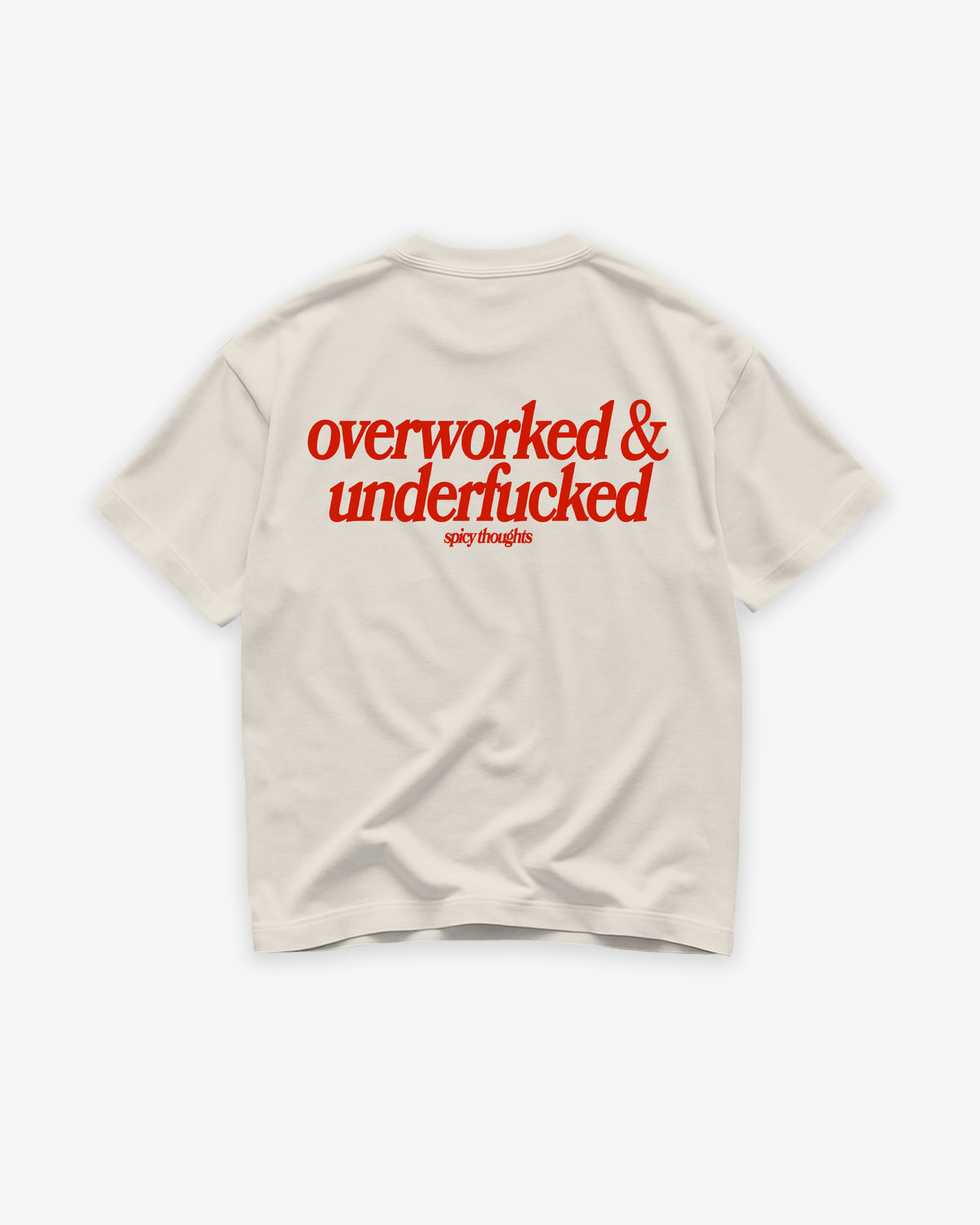 Heavy Oversized Tee - Overworked & Underfucked