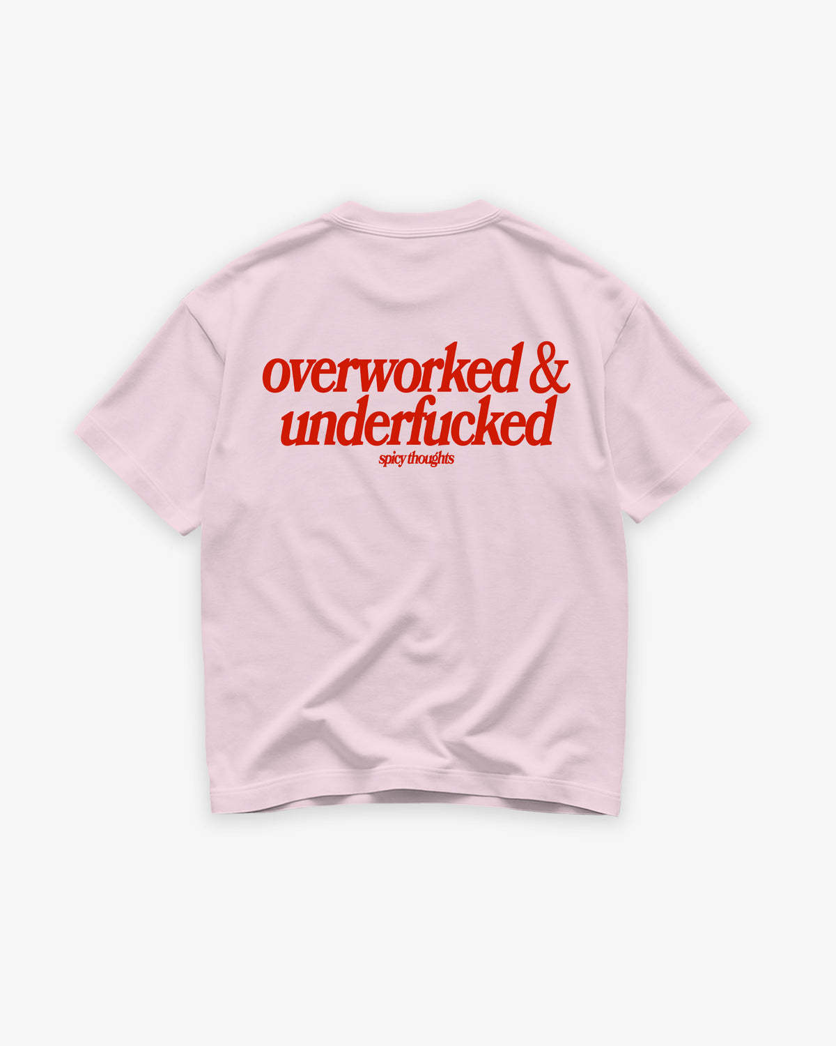 Heavy Oversized Tee - Overworked & Underfucked