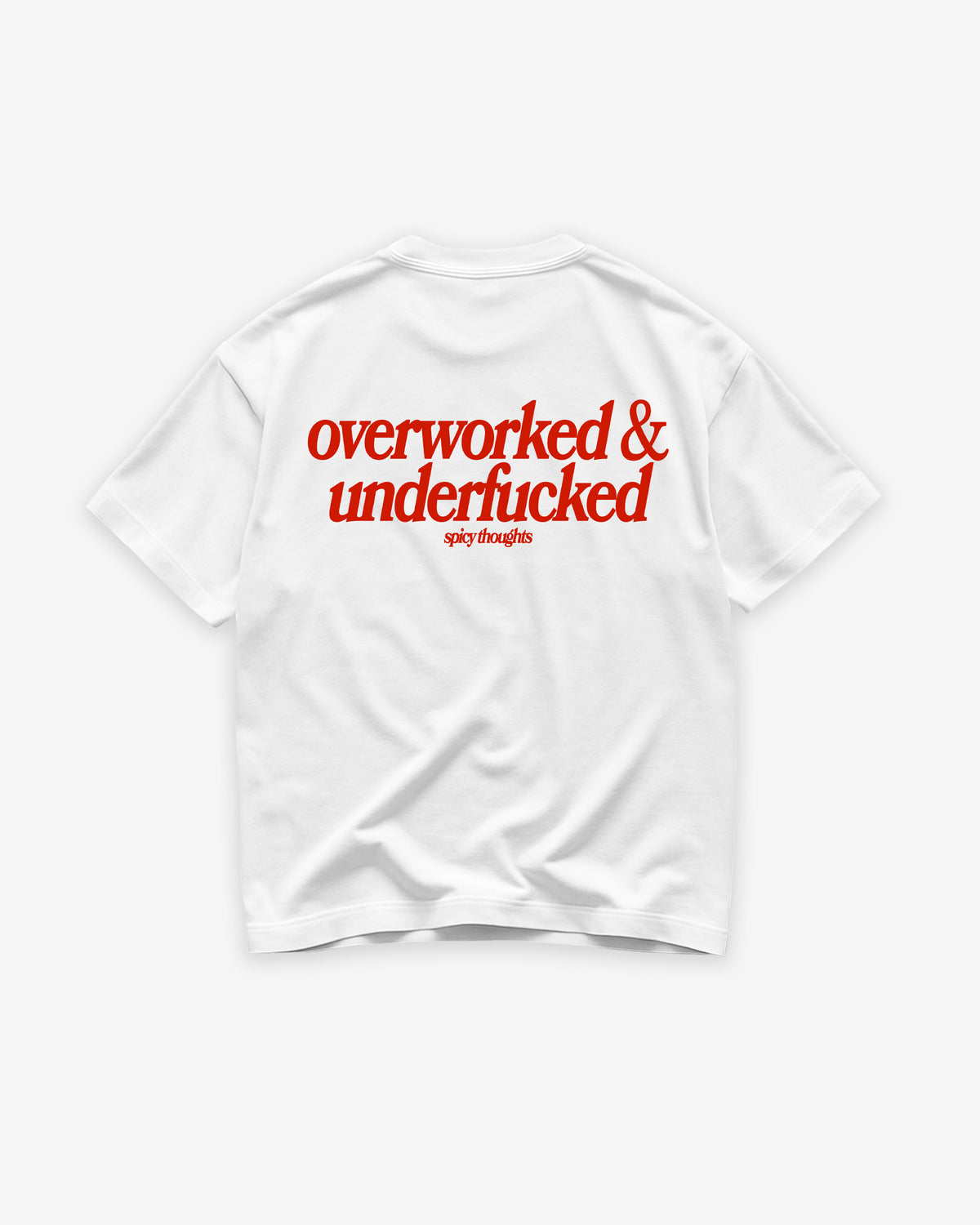 Heavy Oversized Tee - Overworked & Underfucked