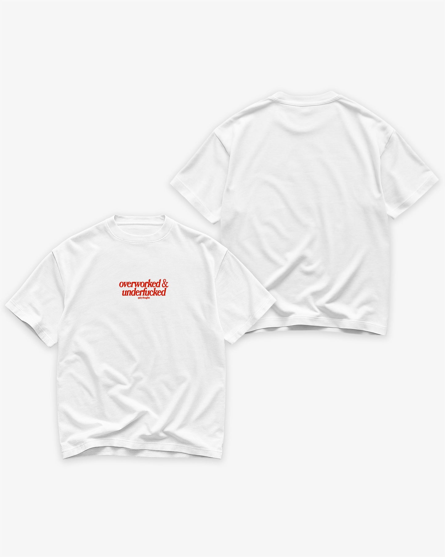 Heavy Oversized Tee - Overworked & Underfucked