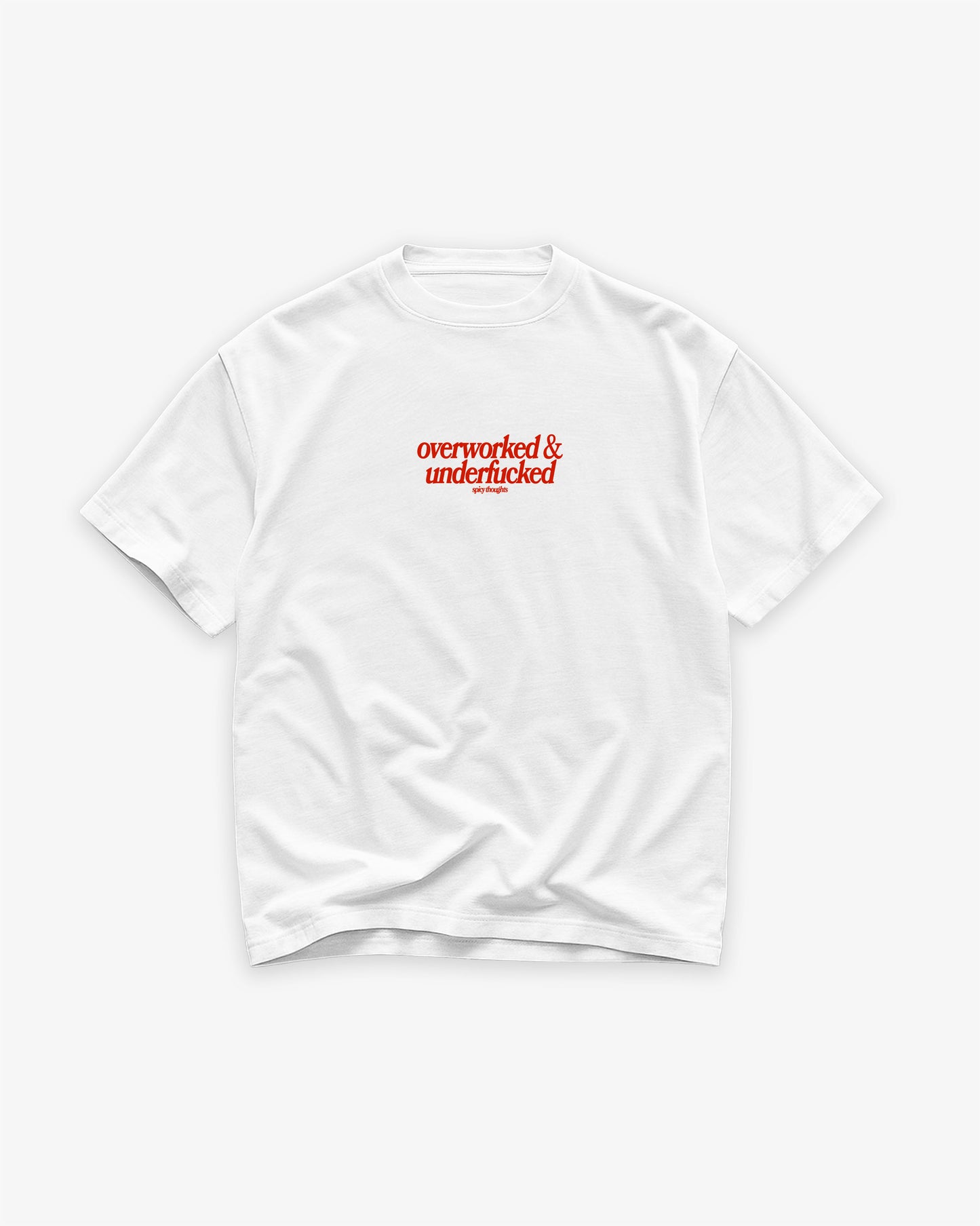 Heavy Oversized Tee - Overworked & Underfucked