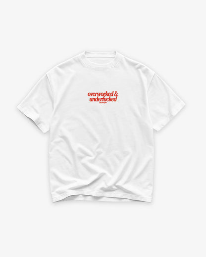 Heavy Oversized Tee - Overworked & Underfucked