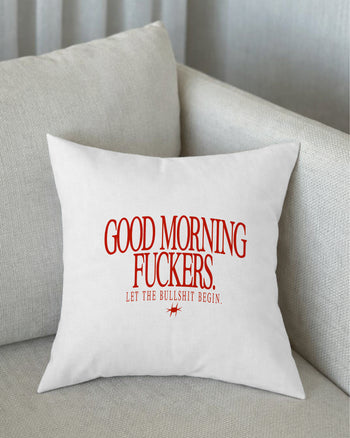 Pillow - Good Morning Fuckers