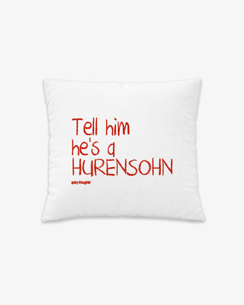 Pillow - Tell Him He’s A Hurensohn