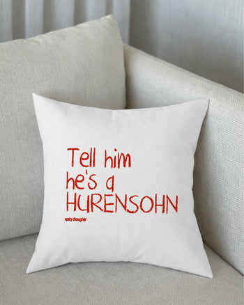 Pillow - Tell Him He’s A Hurensohn